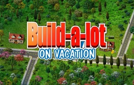 Build a lot On Vacation